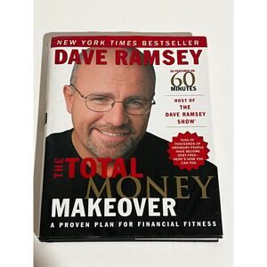 The Total Money Makeover: A Proven Plan for Financial Fitness From Dave Ramsey